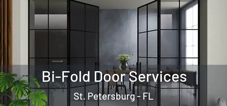 Bi-Fold Door Services St. Petersburg - FL