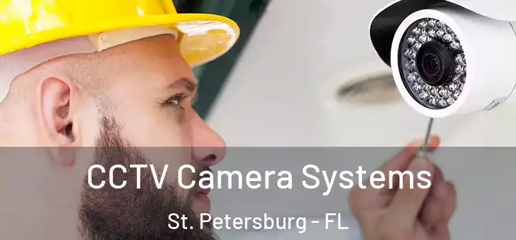 CCTV Camera Systems St. Petersburg - FL