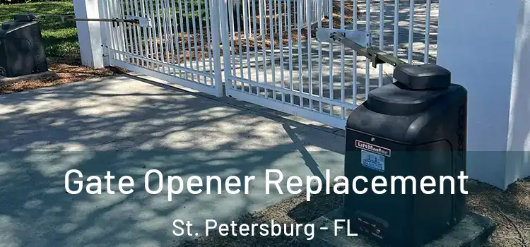 Gate Opener Replacement St. Petersburg - FL