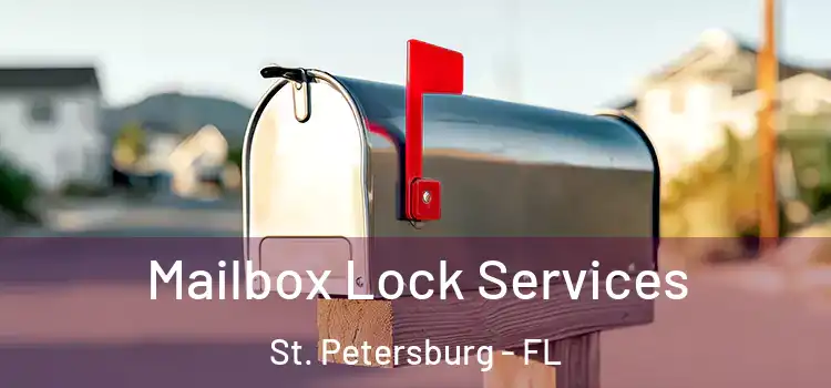 Mailbox Lock Services St. Petersburg - FL