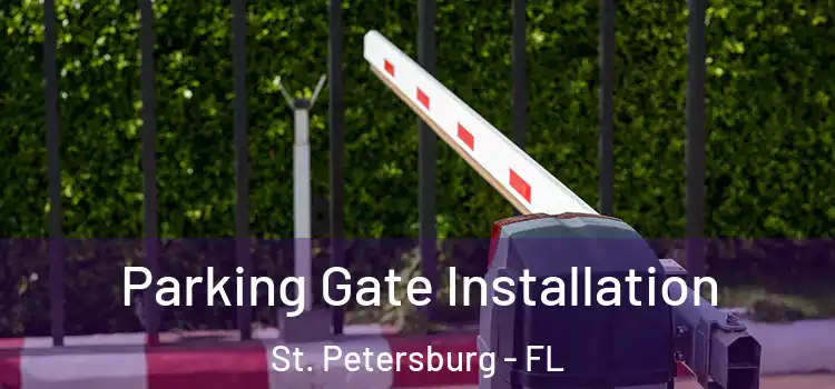 Parking Gate Installation St. Petersburg - FL