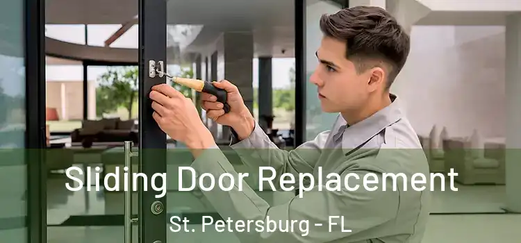 Sliding Door Replacement St. Petersburg - FL