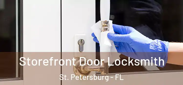 Storefront Door Locksmith St. Petersburg - FL